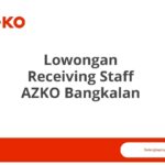 Lowongan Receiving Staff AZKO Bangkalan