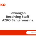 Lowongan Receiving Staff AZKO Banjarmasins