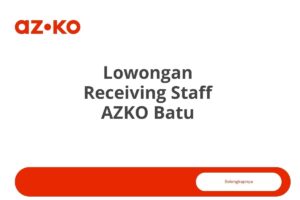 Lowongan Receiving Staff AZKO Batu