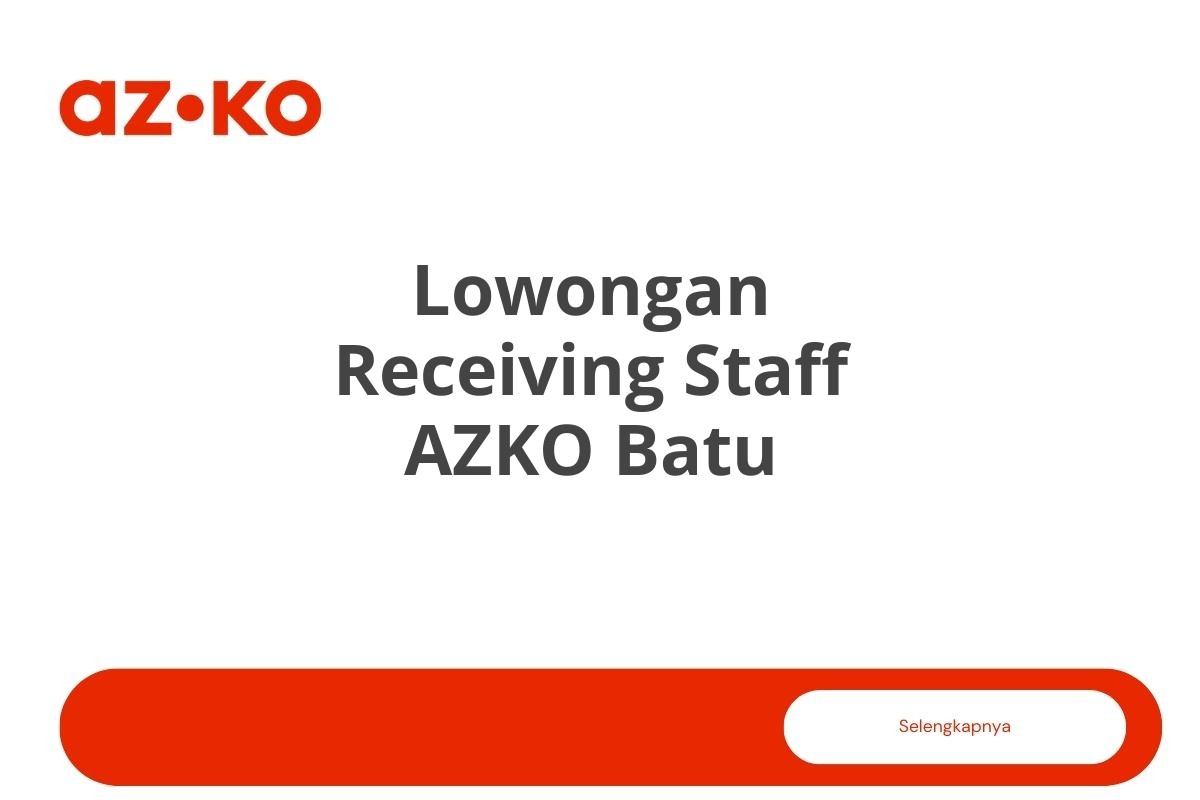 Lowongan Receiving Staff AZKO Batu