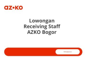 Lowongan Receiving Staff AZKO Bogor