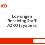 Lowongan Receiving Staff AZKO Jayapura