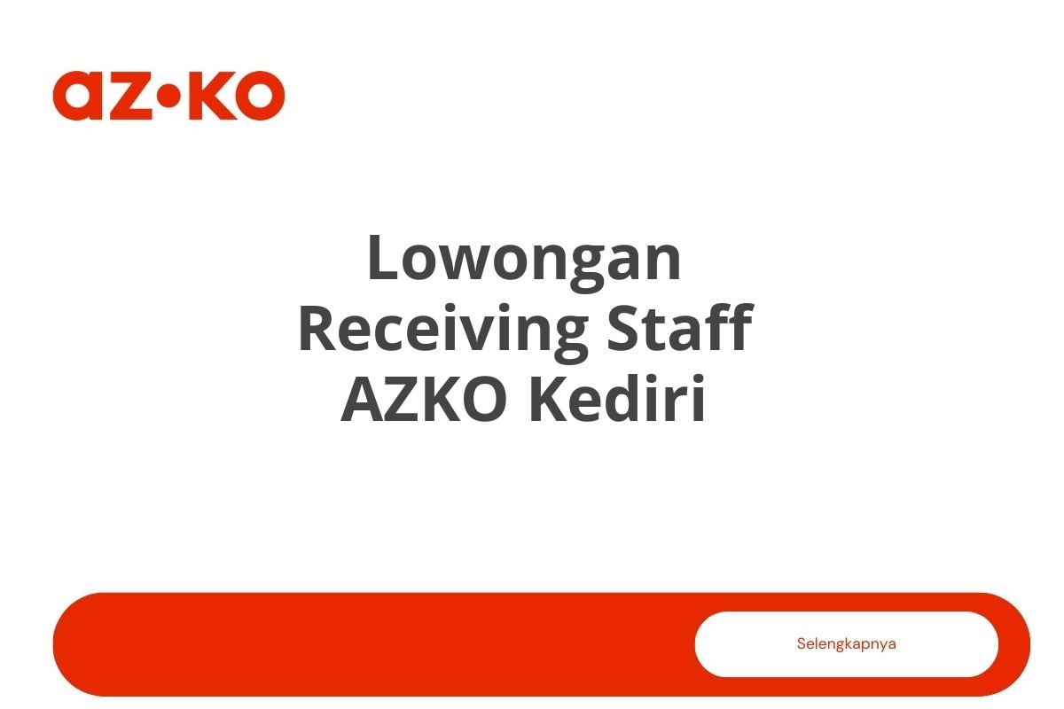 Lowongan Receiving Staff AZKO Kediri