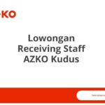 Lowongan Receiving Staff AZKO Kudus