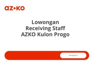 Lowongan Receiving Staff AZKO Kulon Progo