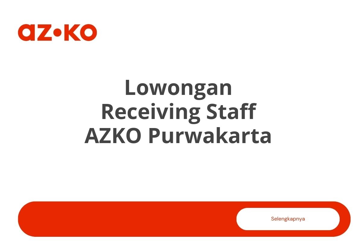 Lowongan Receiving Staff AZKO Purwakarta