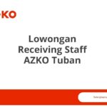 Lowongan Receiving Staff AZKO Tuban