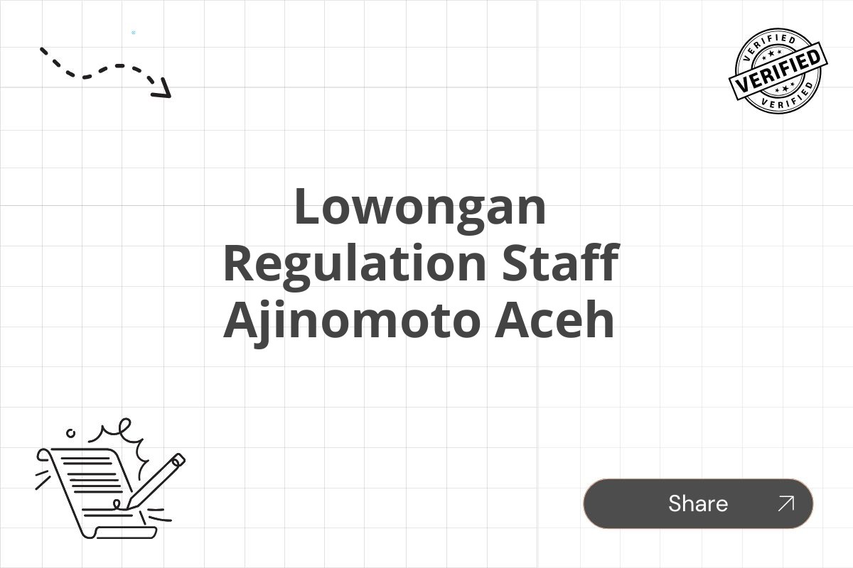 Lowongan Regulation Staff Ajinomoto Aceh