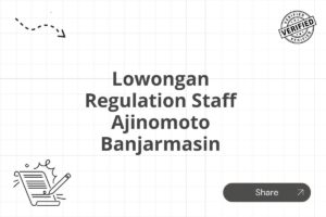 Lowongan Regulation Staff Ajinomoto Banjarmasin