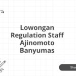 Lowongan Regulation Staff Ajinomoto Banyumas