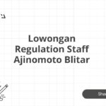 Lowongan Regulation Staff Ajinomoto Blitar