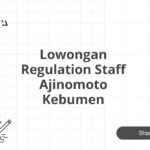 Lowongan Regulation Staff Ajinomoto Kebumen