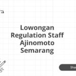 Lowongan Regulation Staff Ajinomoto Semarang