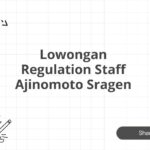 Lowongan Regulation Staff Ajinomoto Sragen