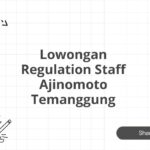 Lowongan Regulation Staff Ajinomoto Temanggung