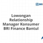 Lowongan Relationship Manager Konsumer BRI Finance Bantul