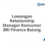 Lowongan Relationship Manager Konsumer BRI Finance Batang