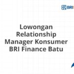 Lowongan Relationship Manager Konsumer BRI Finance Batu