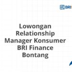 Lowongan Relationship Manager Konsumer BRI Finance Bontang