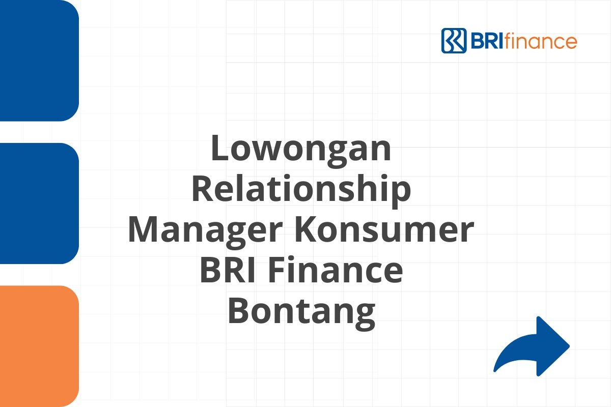 Lowongan Relationship Manager Konsumer BRI Finance Bontang