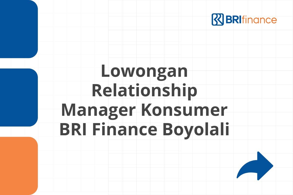 Lowongan Relationship Manager Konsumer BRI Finance Boyolali