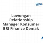 Lowongan Relationship Manager Konsumer BRI Finance Demak