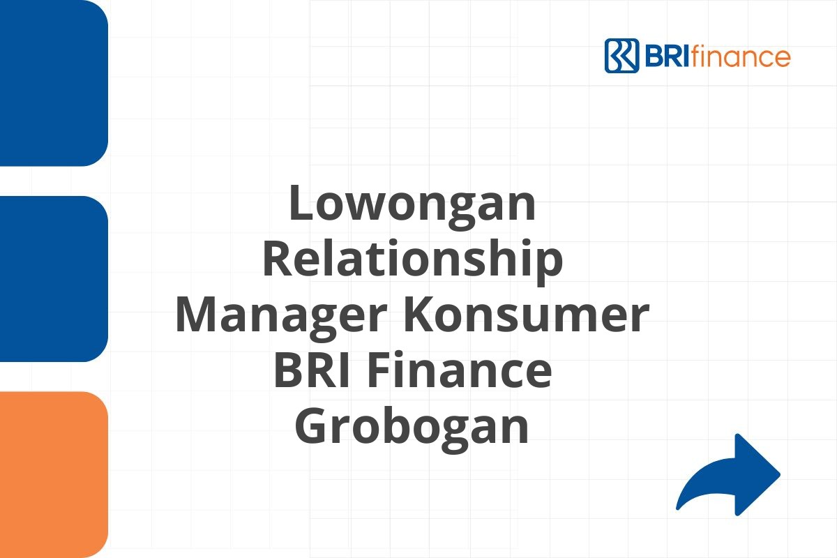 Lowongan Relationship Manager Konsumer BRI Finance Grobogan