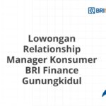 Lowongan Relationship Manager Konsumer BRI Finance Gunungkidul