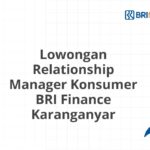 Lowongan Relationship Manager Konsumer BRI Finance Karanganyar