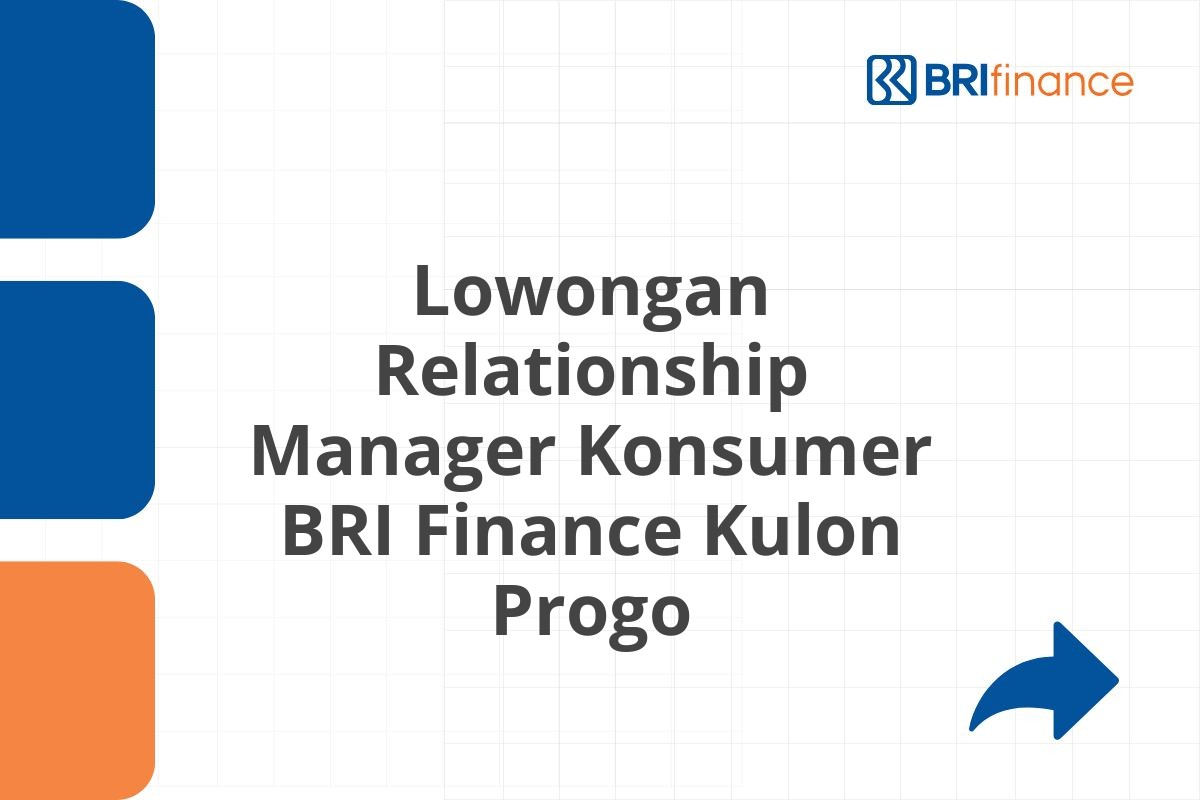 Lowongan Relationship Manager Konsumer BRI Finance Kulon Progo