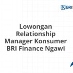 Lowongan Relationship Manager Konsumer BRI Finance Ngawi