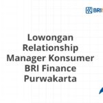 Lowongan Relationship Manager Konsumer BRI Finance Purwakarta