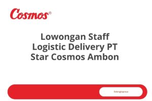 Lowongan Staff Logistic Delivery PT Star Cosmos Ambon