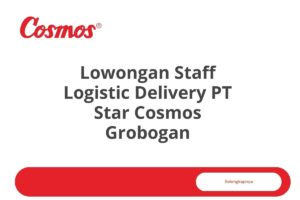 Lowongan Staff Logistic Delivery PT Star Cosmos Grobogan