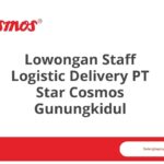 Lowongan Staff Logistic Delivery PT Star Cosmos Gunungkidul