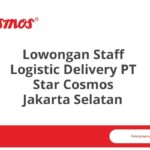 Lowongan Staff Logistic Delivery PT Star Cosmos Jakarta Selatan