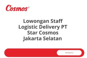 Lowongan Staff Logistic Delivery PT Star Cosmos Jakarta Selatan