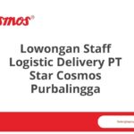 Lowongan Staff Logistic Delivery PT Star Cosmos Purbalingga