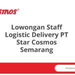 Lowongan Staff Logistic Delivery PT Star Cosmos Semarang