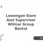 Lowongan Store Asst Supervisor Wilmar Group Bantul