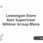 Lowongan Store Asst Supervisor Wilmar Group Blora