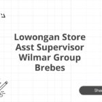 Lowongan Store Asst Supervisor Wilmar Group Brebes