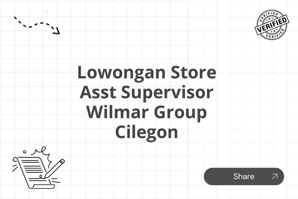 Lowongan Store Asst Supervisor Wilmar Group Cilegon