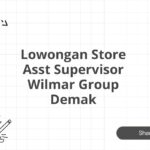 Lowongan Store Asst Supervisor Wilmar Group Demak