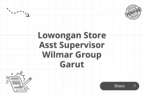 Lowongan Store Asst Supervisor Wilmar Group Garut