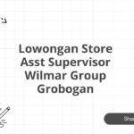 Lowongan Store Asst Supervisor Wilmar Group Grobogan