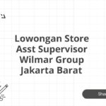 Lowongan Store Asst Supervisor Wilmar Group Jakarta Barat