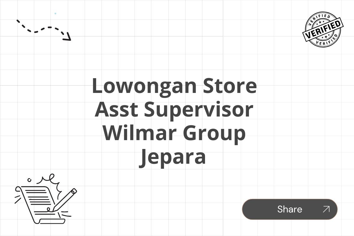 Lowongan Store Asst Supervisor Wilmar Group Jepara