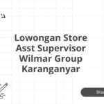 Lowongan Store Asst Supervisor Wilmar Group Karanganyar