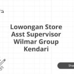 Lowongan Store Asst Supervisor Wilmar Group Kendari